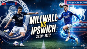 nhan-dinh-bong-da-millwall-vs-ipswich-20h00-ngay-26-12-hang-nhat-anh-2025-26